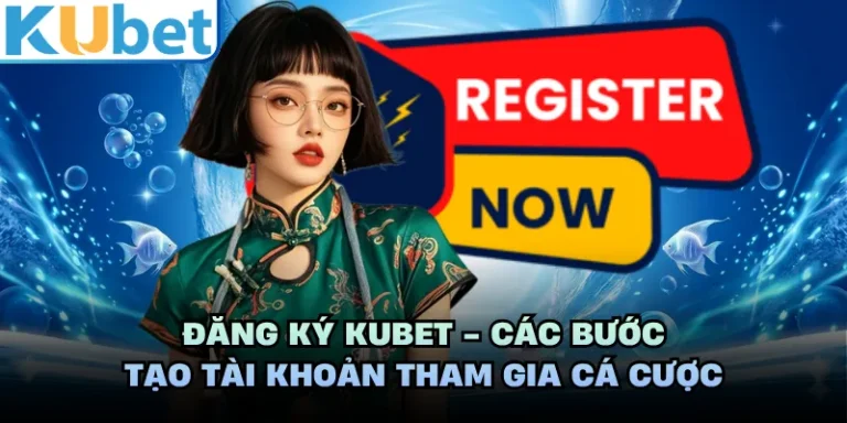 Đăng Ký KUBET