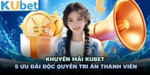 Ưu Đãi KUBET