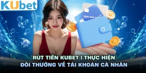 Rút Tiền KUBET