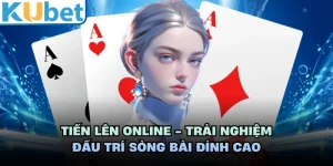 Tiến Lên KUBET
